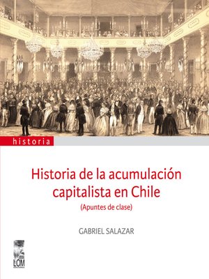 cover image of Historia de la acumulación capitalista en Chile